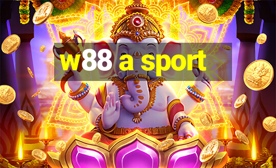 w88 a sport