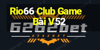 Rio66 Club Game Bài V52