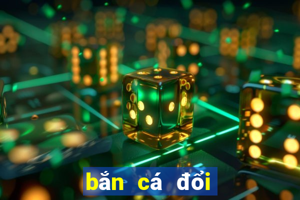 bắn cá đổi thưởng là gì