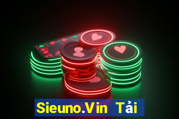 Sieuno.Vin Tải Game Bài Đổi Thưởng Uy Tín 2024