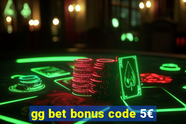 gg bet bonus code 5€