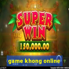 game khong online