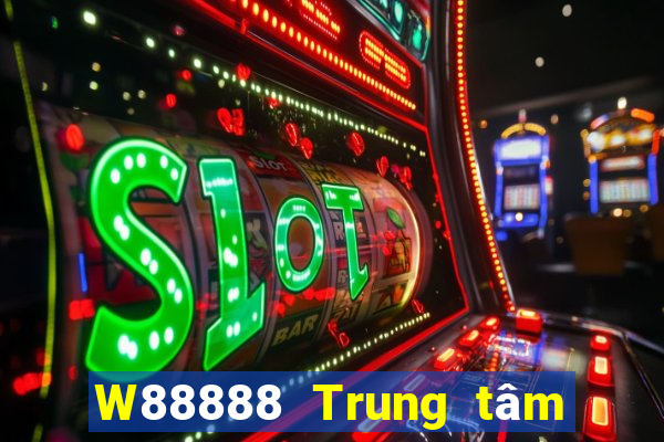 W88888 Trung tâm trò chơi đại phát 888