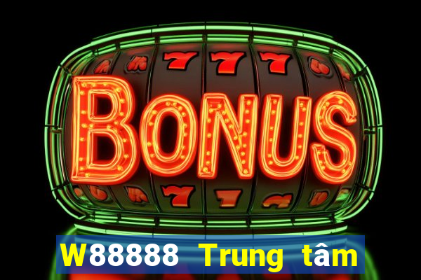 W88888 Trung tâm trò chơi đại phát 888