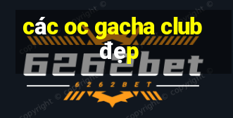 các oc gacha club đẹp