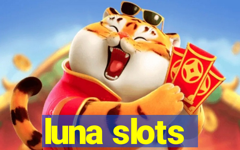 luna slots