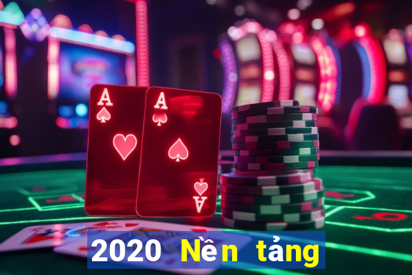 2020 Nền tảng giải trí mới