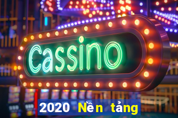 2020 Nền tảng giải trí mới