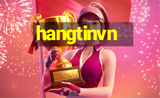 hangtinvn