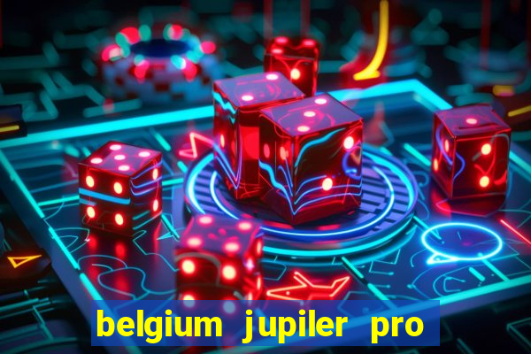 belgium jupiler pro league live stream