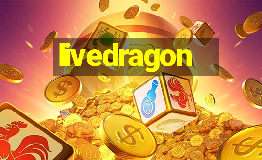 livedragon