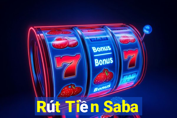 Rút Tiền Saba