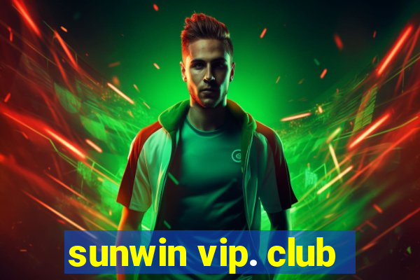 sunwin vip. club