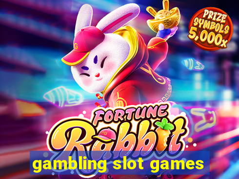 gambling slot games