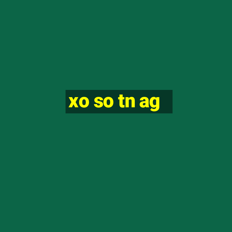 xo so tn ag