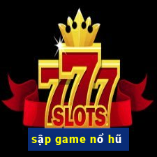 sập game nổ hũ