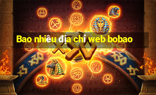 Bao nhiêu địa chỉ web bobao