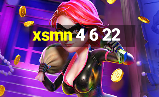 xsmn 4 6 22