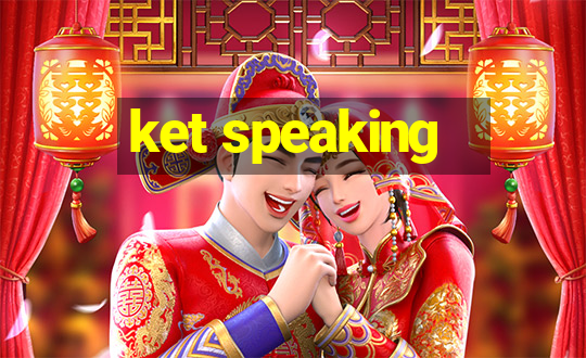 ket speaking