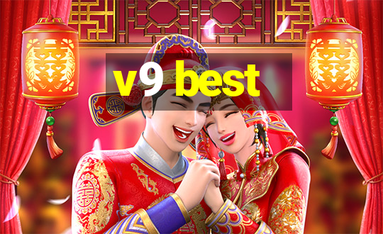 v9 best