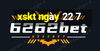 xskt ngày 22 7