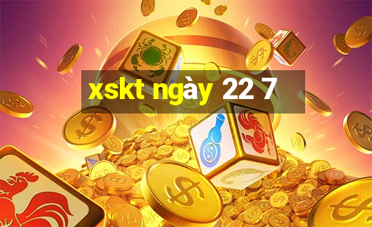 xskt ngày 22 7