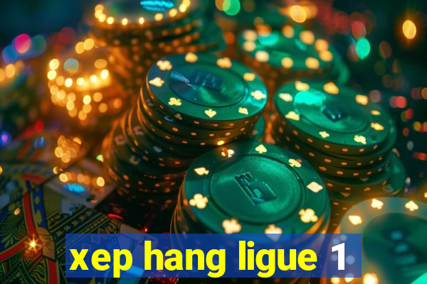 xep hang ligue 1