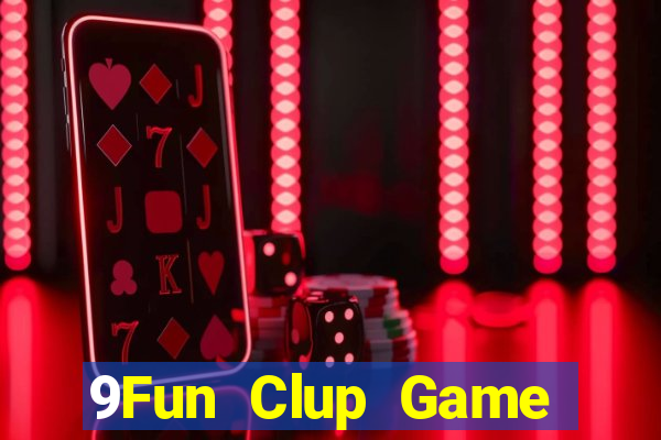 9Fun Clup Game Bài Offline Cho Pc