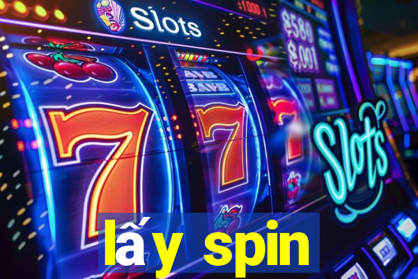 lấy spin