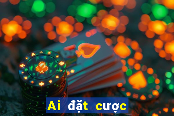 Ai đặt cược màu nhanh ba