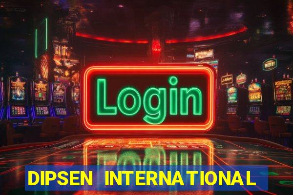 DIPSEN INTERNATIONAL LÀ GÌ