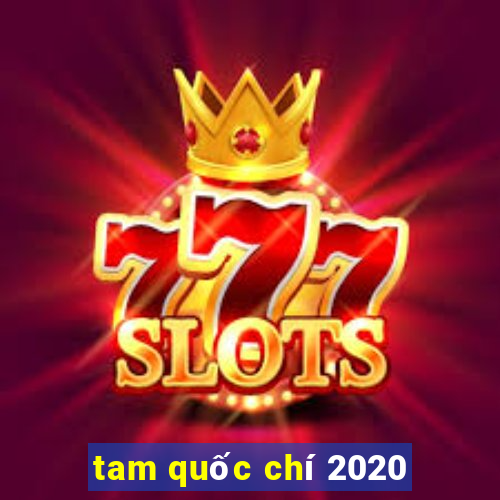 tam quốc chí 2020