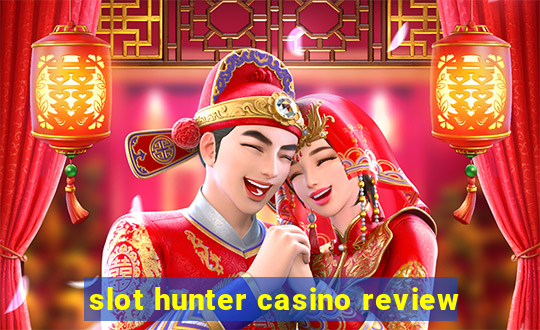 slot hunter casino review