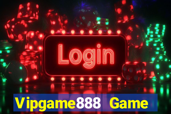 Vipgame888 Game Bài Đổi Thưởng B52