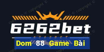 Dom 88 Game Bài 3 Cây Online