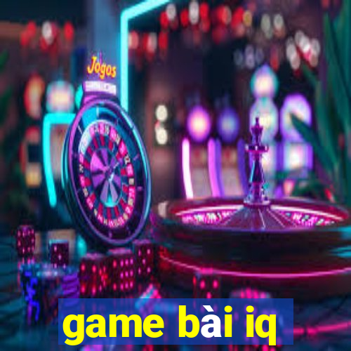 game bài iq