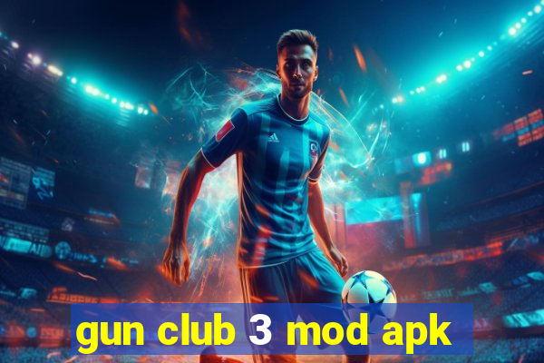 gun club 3 mod apk