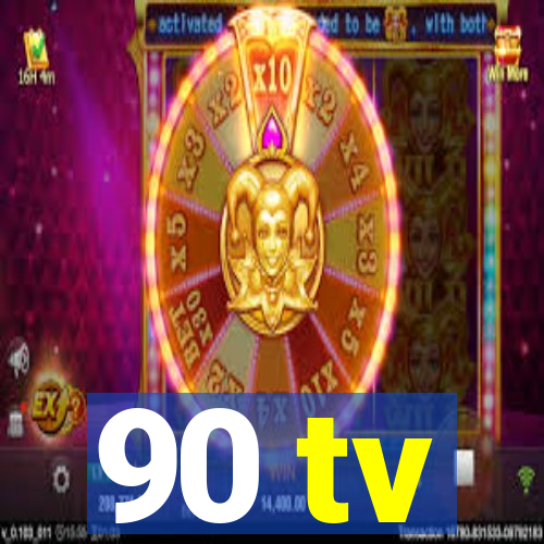 90 tv