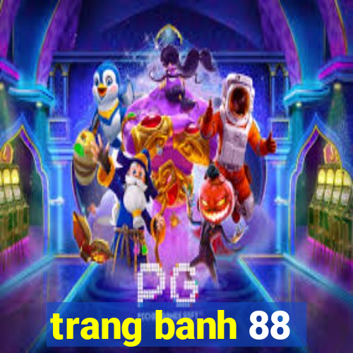 trang banh 88