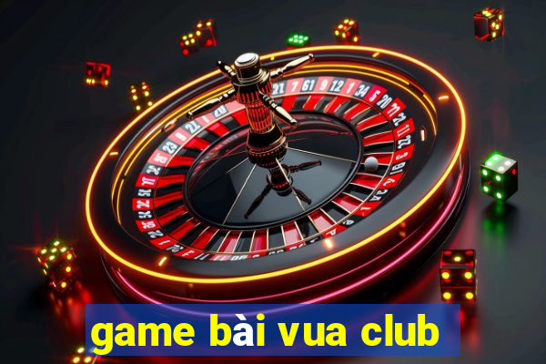 game bài vua club