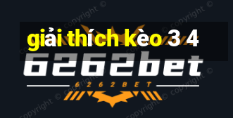 giải thích kèo 3 4