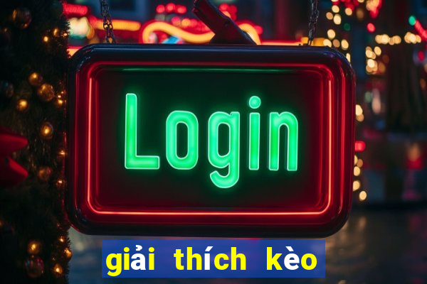 giải thích kèo 3 4