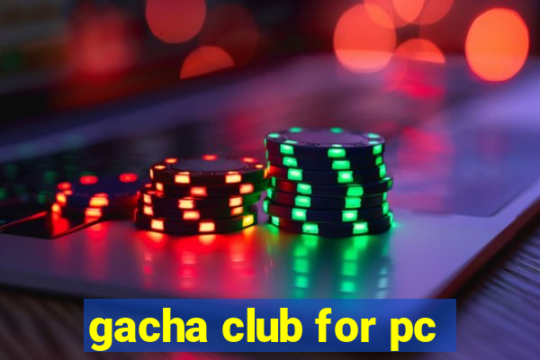 gacha club for pc