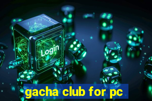 gacha club for pc