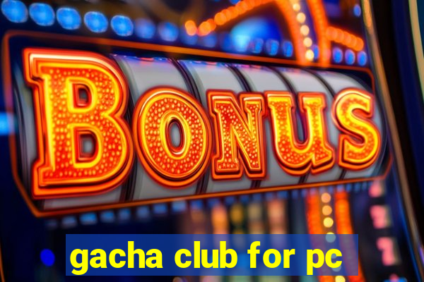 gacha club for pc