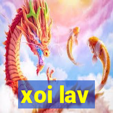 xoi lav