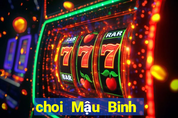 choi Mậu Binh kiem tien