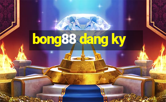 bong88 dang ky