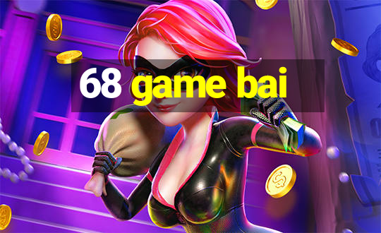 68 game bai