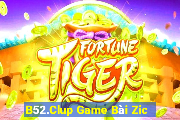 B52.Clup Game Bài Zic